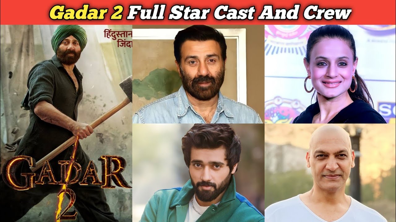 Gadar 2 Movie Full Star Cast And Crew