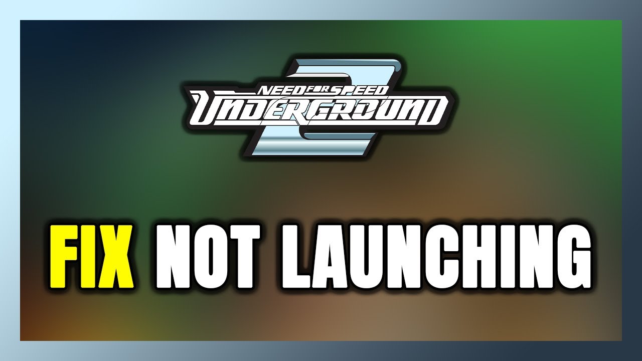 How to FIX Need for Speed: Underground 2 Not Launching/Not Starting ...
