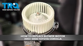 How to Replace Blower Motor 20032008 Toyota Corolla
