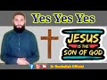 Jesus is the son of god  dr roohullah