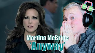 First Time Hearing MARTINA MCBRIDE ‘ANYWAY’ | Reaction