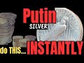 What Russia is doing says WAKE UP CALL for silver, NOW