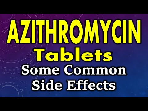 Azithromycin side effects | Side effects of azithromycin tablets | Azithromycin tablet side effects