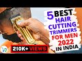 Best Trimmers for hair cutting | Best Trimmer For men | Best Hair Clippers For Men | In India | 2021