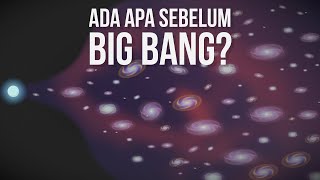 Apa yang Ada Sebelum Big Bang?