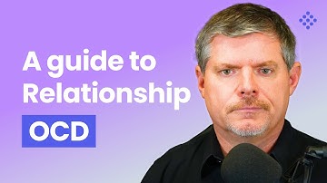 Relationship OCD (ROCD): Your Guide to Symptoms and Treatment
