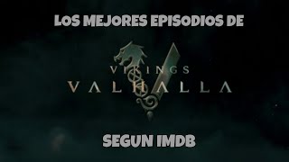 Los Mejores Capitulos de Vikings: Valhalla Segun IMDb (2025)