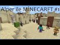 Alper ile Minecraft #1 | Hızlı Bir Başlangıç...Galiba?
