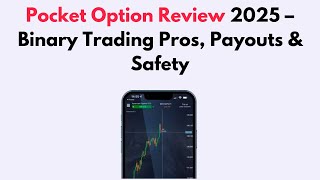 Pocket Option Review 2025 – Binary Trading Pros, Payouts \& Safety