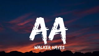 Walker Hayes - AA (Lyrics)