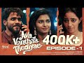 Ava vanthaa thediyae  episode 1 ftvj annamallai preethii tick entertainment  tamil web series