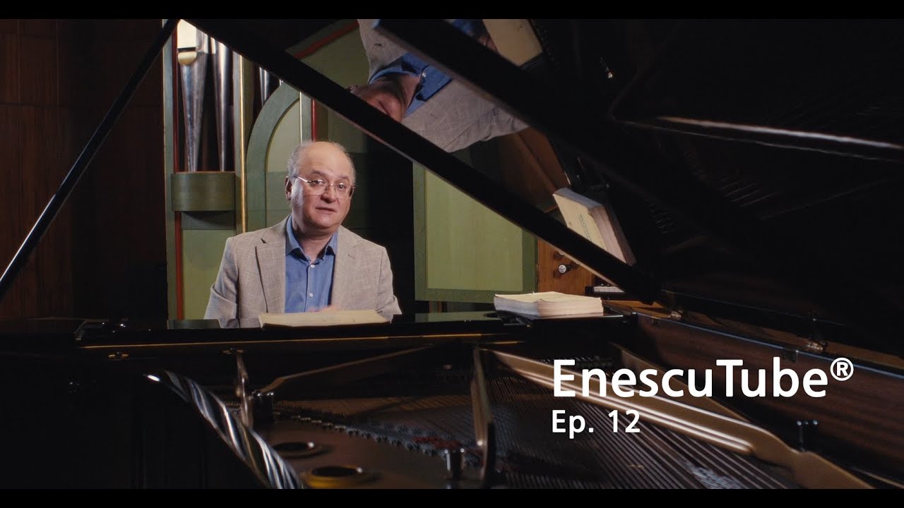 EnescuTube® - Ep. 12 - Sonata nr. 1 în fa diez minor pentru pian op. 24