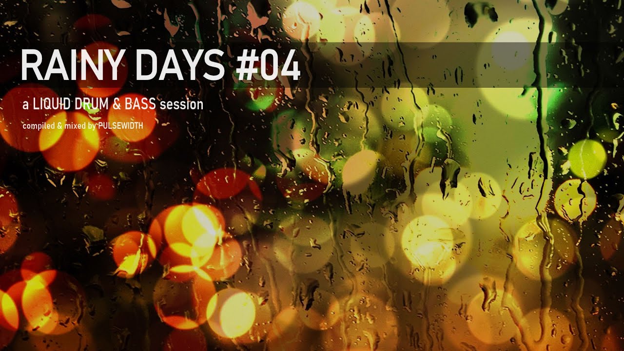 Rainy Days #04: Liquid Drum & Bass