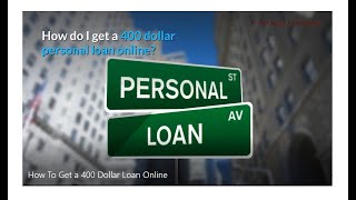 How To Get a 400 Dollar Loan Online | Get  $400 Loans From Trusted Lenders | Fast Loans