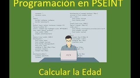 Curso de Programación en Pseint. Calcular la Edad