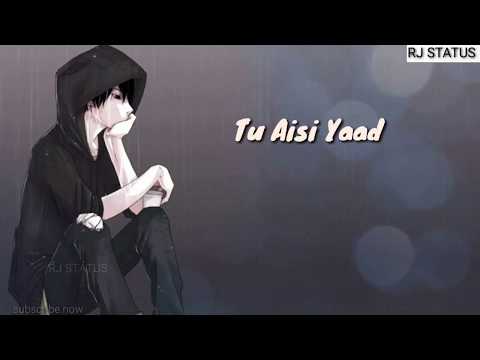 tu-aisi-yaad-hai-jo-||-whatsapp-status-video-2018