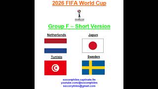 Coupe du Monde de la FIFA 2026 - Groupe F Version courte – Pays-Bas, Japon, Tunisie et Suède