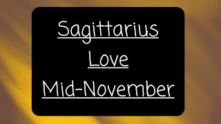 Sagittarius &quot;The grass may be greener on the other side&quot; Love- Mid November