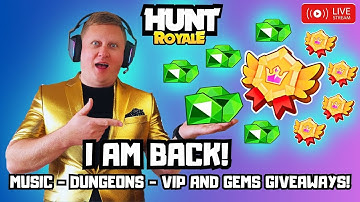 🔴 LIVE! - HUNT ROYALE! I AM BACK! VIP AND GEMS GIVEAWAYS! AWESOME MUSIC AND VIBES! ADF - FS GRIND!
