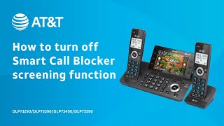 Turn off Smart Call Blocker screening function - AT&T DLP73X90