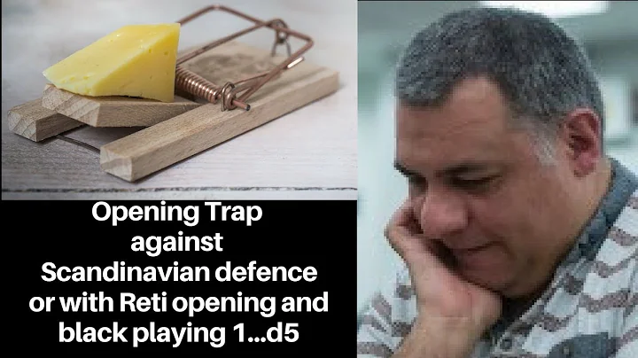 Opening Chess Trap: A trap vs the Scandinavian defence or with the Reti and d5 played
