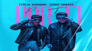 Por Ti - Tito El Bambino Ft. Lenny Tavarez [2020]