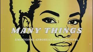 Emotional Afrobeat Instrumental 2025 | MANY THINGS – Afrobeat Type Beat