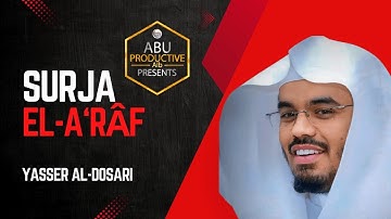 7. Surja El-A‘râf (سورة الأعراف) - Yasser Al-Dosari