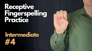 Receptive ASL Fingerspelling Practice | Intermediate #4