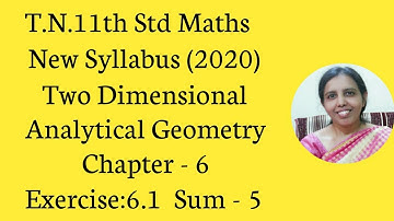 T.N. 11th  Maths   Exercise:6.1  Sum - 5 | Analytical Geometry