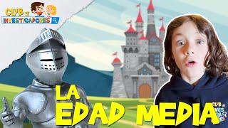 LA EDAD MEDIA 🏰 | CLUB DE INVESTIGADORES | #education for #kids | Vídeos educativos para niños