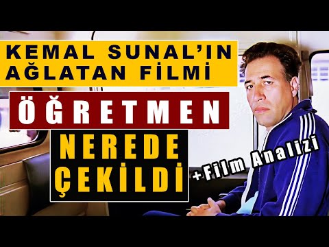 Öğretmen Filmi Nerede Çekildi - Kemal Sunal