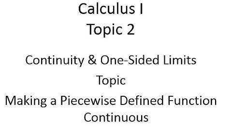 Making a Piecewise-Defined Function Continuous Over the Reals