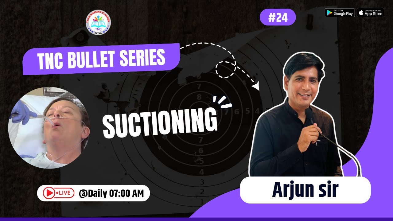 Suctioning  || TNC Bullet Series # 24 || Most Important Topic || Daily 7.00 AM || NURSING EXAM