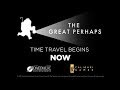 The Great Perhaps - OUT NOW!