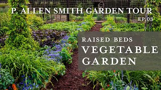 Vegetable Garden Tour | Raised Beds \& Containers: P. Allen Smith (2019) 4K