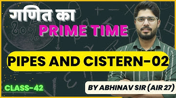 Pipe And Cistern-02 | Free Course For Mathematics | Maths By Abhinav Rajput