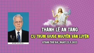 Giáo xứ Mỹ Đình | Thánh lễ An Táng | Cụ Trùm Giuse Nguyễn Văn Luyện
