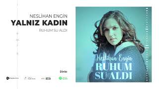 Neslihan Engin - Yalnız Kadın  Resimi