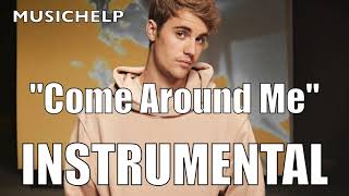 Justin Bieber - Come Around Me INSTRUMENTAL\/KARAOKE (ReProd. by MUSICHELP)