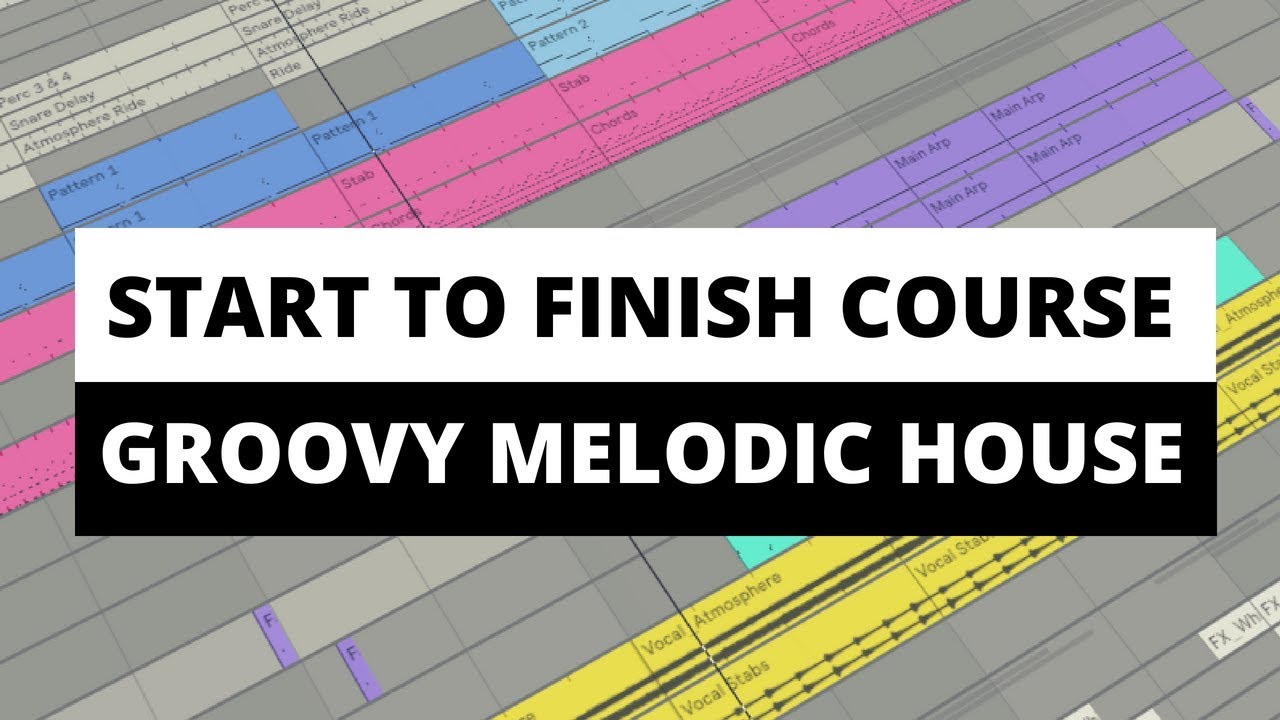Melodic House - Start To Finish Course In Ableton Live (PROMO) - YouTube