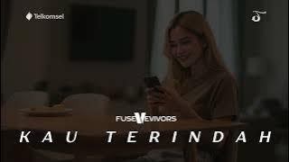 Fuse Vevivors - Kau Terindah (Official Music Video)