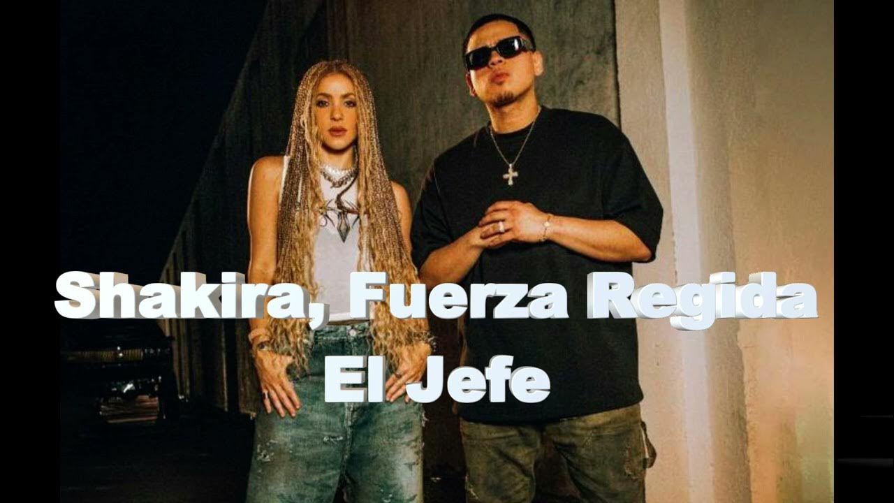 Shakira, Fuerza Regida - El Jefe - YouTube