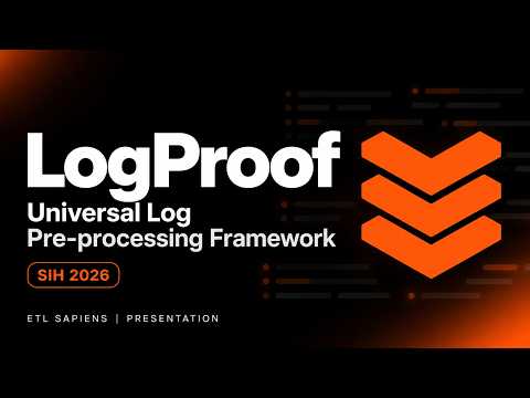LogProof | Universal Log Pre-processing Framework | SIH 2026
