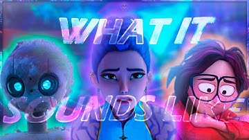 K-WILD MITCHELLS - What It Sounds Like [Edit/AMV]