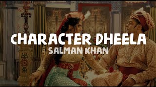 Salman Khan - Character Dheela Lyrics