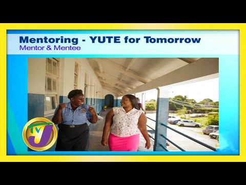 Mentoring - YUTE for Tomorrow | TVJ Smile Jamaica