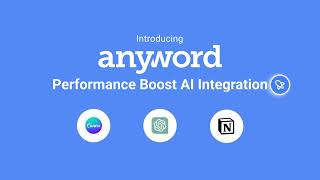 Anyword's Performance Boost AI Integration