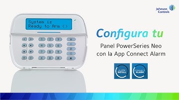 Aprende con DSC: Como configurar un panel PowerSeries Neo a través de Connect Alarm