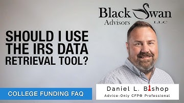 Should I use the IRS data retrieval tool?